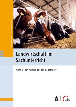 Bild des Verkufers fr Landwirtschaft im Sachunterricht : Mehr als ein Ausflug auf den Bauernhof?! zum Verkauf von AHA-BUCH GmbH