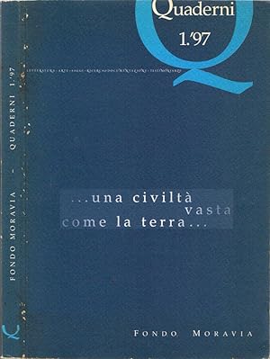 Bild des Verkufers fr una civilt vasta come la terra N. 1 1997, Quaderni - Letteratura - Arte - Saggi - Ricerca e Documentazione - Testimonianze zum Verkauf von Biblioteca di Babele