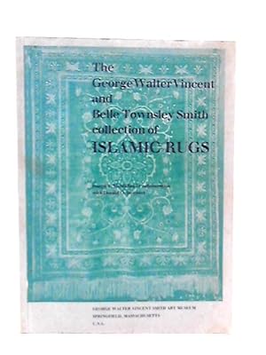 Imagen del vendedor de The George Walter Vincent and Belle Townsley Smith Collection of Islamic Rugs a la venta por World of Rare Books