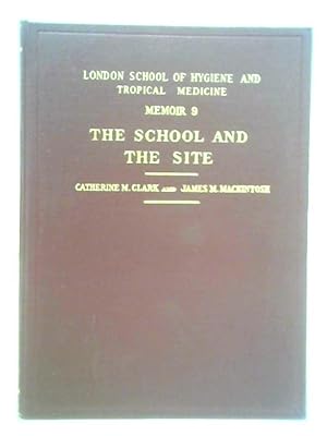 Image du vendeur pour School and Site: A Historical Memoir to Celebrate the Twenty Fifth Anniversary of the School mis en vente par World of Rare Books