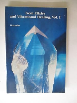 Gem Elixirs and Vibrational Healing: v.1