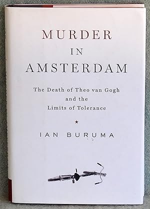 Bild des Verkufers fr Murder in Amsterdam: The Death of Theo van Gogh and the Limits of Tolerance zum Verkauf von Argyl Houser, Bookseller