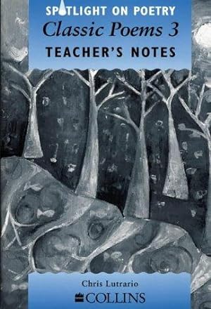 Bild des Verkufers fr Spotlight on Poetry Classic Poems 3 Teachers Notes zum Verkauf von WeBuyBooks