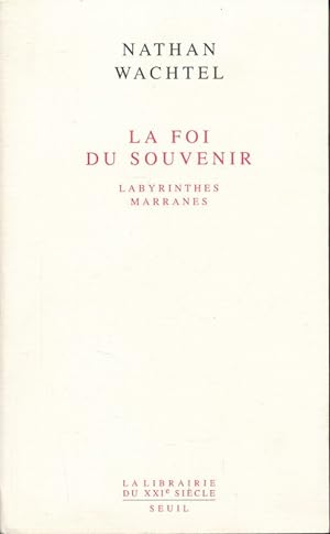 Imagen del vendedor de La foi du souvenir. Labyrinthes marranes a la venta por LIBRAIRIE GIL-ARTGIL SARL