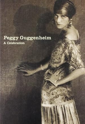 Bild des Verkufers fr Peggy Guggenheim : a celebration zum Verkauf von WeBuyBooks
