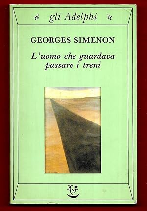 Imagen del vendedor de L'uomo che guardava passare i treni a la venta por Libreria Oltre il Catalogo