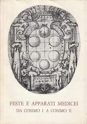 Feste e apparati medicei da Cosimo I a Cosimo II. Mostra di disegni e incisioni