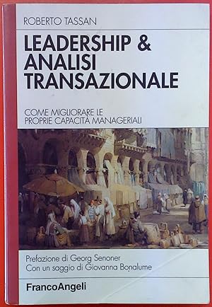 Bild des Verkufers fr Leadership e analisi transazionale - Come migliorare le proprie capacita manageriali zum Verkauf von biblion2