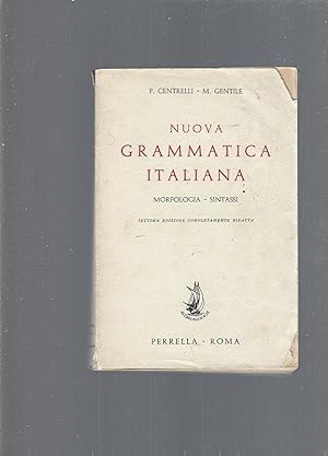Nuova grammatica italiana morfologia - sintassi ad uso della scuola media
