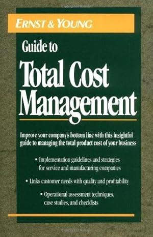 Imagen del vendedor de The Ernst & Young Guide to Total Cost Management a la venta por WeBuyBooks