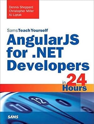 Bild des Verkufers fr AngularJS for .NET Developers in 24 Hours, Sams Teach Yourself zum Verkauf von WeBuyBooks