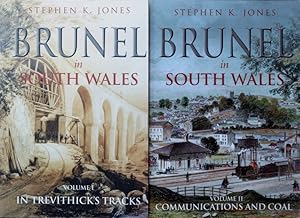 BRUNEL IN SOUTH WALES Volumes I & II