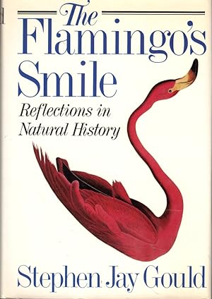 The Flamingo's Smile: Reflections on Natural History