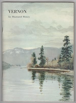 An Illustrated History of Vernon and District