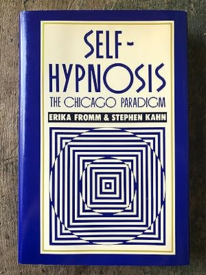 Seller image for Self-Hypnosis: The Chicago Paradigm. by Erika Fromm and Stephen Kahn for sale by Under the Covers Antique Books