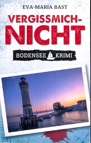 Vergissmichnicht : Bodensee Krimi ;.