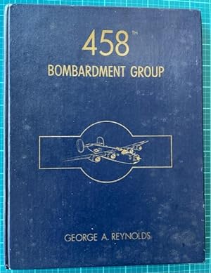 THE 458th BOMBARDMENT GROUP (HEAVY)