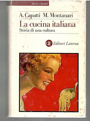 La Cucina Italiana Storia di una Cultura