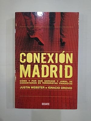 Imagen del vendedor de Conexin Madrid. Cmo y por qu Sarhane y Jamal se convirtieron en terroristas yihadistas a la venta por Saturnlia Llibreria