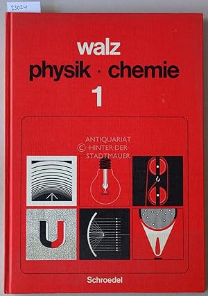 Seller image for walz physik - chemie 1. Informationsband. / walz physik - chemie 1. Arbeitsheft. [= Schroedel 46125 und 46126] for sale by Antiquariat hinter der Stadtmauer