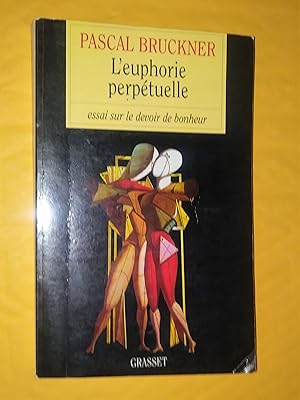 Image du vendeur pour L'euphorie perptuelle - essai sur le devoir de bonheur mis en vente par Livresse