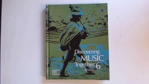 Seller image for Discovering Music Together 6.Revised Edition. for sale by Goldstone Rare Books