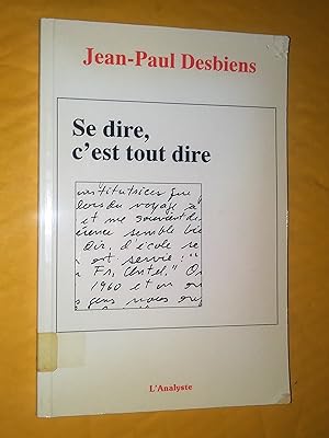 Seller image for Se dire, c'est tout dire (Journal) for sale by Claudine Bouvier