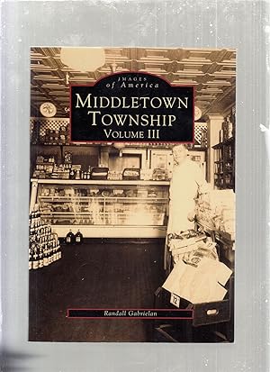 Bild des Verkufers fr Middletown Township Volume III (1/300 inscribed, numbered Author's Presenation copies) [New Jersey] zum Verkauf von Old Book Shop of Bordentown (ABAA, ILAB)