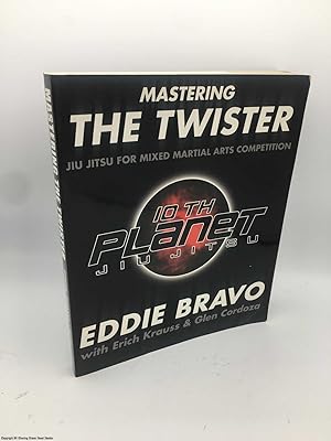 Bild des Verkufers fr Mastering the Twister: Jiu-Jitsu for Mixed Martial Arts Competition zum Verkauf von 84 Charing Cross Road Books, IOBA