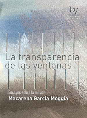 Bild des Verkufers fr La transparencia de las ventanas zum Verkauf von LIBRERIA LEA+