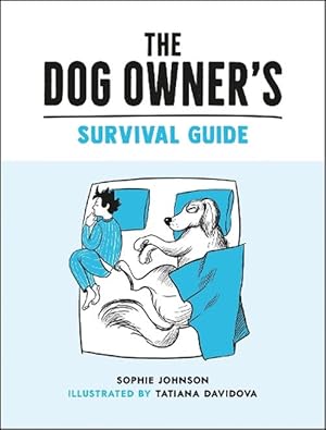 Seller image for The Dog Owner's Survival Guide (Hardcover) for sale by Grand Eagle Retail