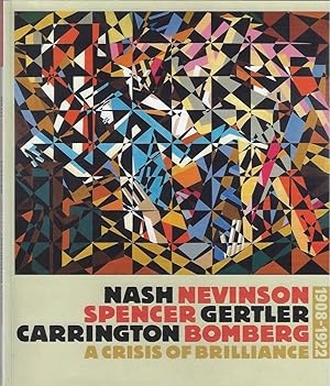 Seller image for Nash, Nevinson, Spencer, Gertler, Carrington, Bomberg A Crisis of Brilliance, 1908-1922 for sale by Walden Books