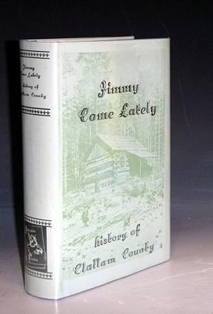 Jimmy Come Lately History of Callam County