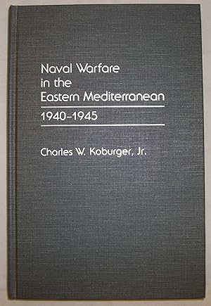 Imagen del vendedor de Naval Warfare in the Eastern Mediterranean: 1940-1945 a la venta por Baltimore's Best Books