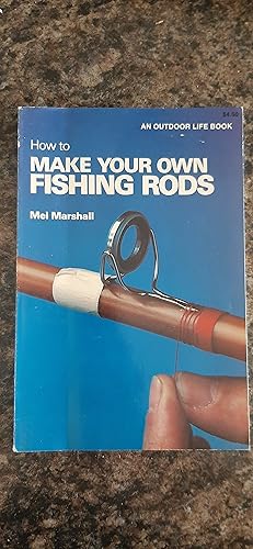 Seller image for How to Make Your Own Fishing Rods for sale by Darby Jones