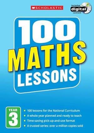 Bild des Verkufers fr 100 Maths Lessons for the National Curriculum for teaching ages 7-8 (Year 3). Includes short term planning and lessons for the whole year. (100 Lessons) (100 Lessons - New Curriculum) zum Verkauf von WeBuyBooks