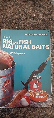 Seller image for How to Rig and Fish Natural Baits for sale by Darby Jones