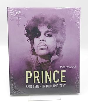 Prince 1958-2016 Sein Leben in Bild und Text