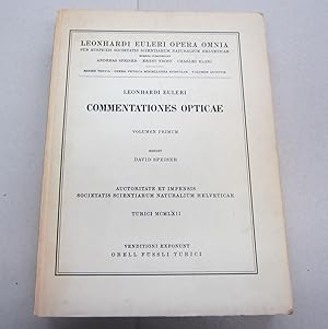 Image du vendeur pour Leonhardi Euleri Commentationes Opticae Volumem Primum V: Auctoritate et Impensis, Societatis Scientiarum Naturalium Helveticae mis en vente par Midway Book Store (ABAA)