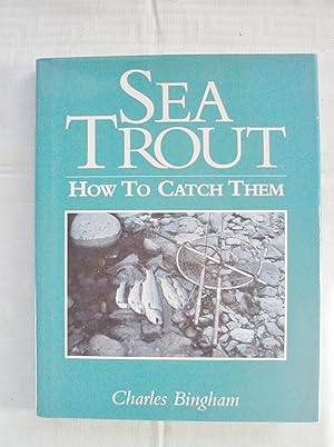 Sea Trout How to Catch Them.