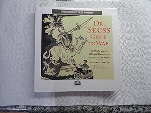 Seller image for Dr. Seuss Goes to War: The World War II Editorial Cartoons of Theodor Seuss Geisel. for sale by Samuel H. Rokusek, Bookseller
