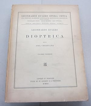 Imagen del vendedor de Leonhardi Euleri Dioptrica Volumen Posterius IV Continens Libri Secundi Sectionem Tertiam et Appendicem Librum Tertium a la venta por Midway Book Store (ABAA)