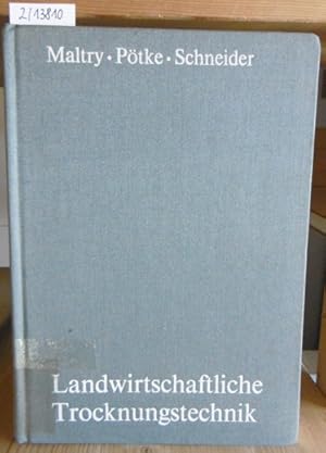 Bild des Verkufers fr Landwirtschaftliche Trocknungstechnik. 2.,stark bearb. Aufl., zum Verkauf von Versandantiquariat Trffelschwein