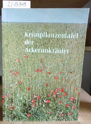 Bild des Verkufers fr Keimpflanzentafel der Ackerunkruter. Aus dem Hollnd. v. Walter Frohner u. Ch. Graf. zum Verkauf von Versandantiquariat Trffelschwein