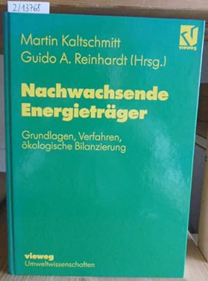 Seller image for Nachwachsende Energietrger. Grundlagen, Verfahren, kologische Bilanzierung. for sale by Versandantiquariat Trffelschwein