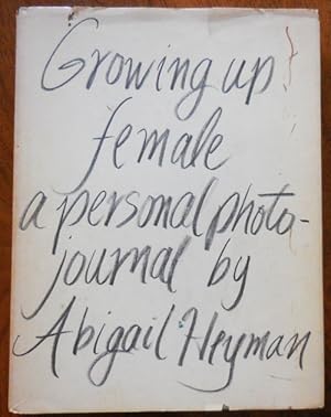 Seller image for Growing Up Female - a Personal Photo-Journal for sale by Derringer Books, Member ABAA