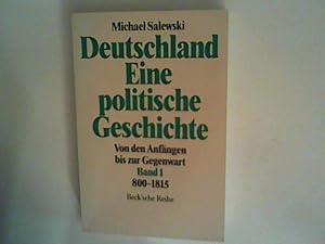 Bild des Verkufers fr Deutschland, Eine politische Geschichte. Von den Anfngen bis zur Gegenwart. Bd. 1: 800-1815. Bd. 1 zum Verkauf von ANTIQUARIAT FRDEBUCH Inh.Michael Simon