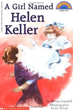 Seller image for A Girl Named Helen Keller (Scholastic Reader Level 3) for sale by Reliant Bookstore