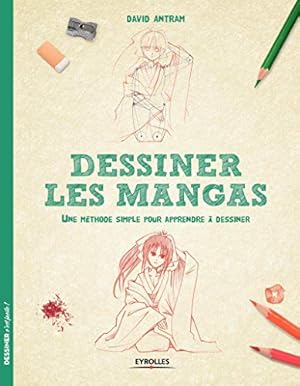 Bild des Verkufers fr Dessiner les mangas: Une mthode simple pour apprendre dessiner. zum Verkauf von WeBuyBooks