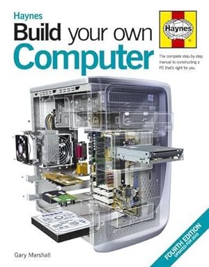 Imagen del vendedor de Build Your Own Computer: The Complete Step-by-step Manual to Constructing a PC That's Right for You a la venta por WeBuyBooks